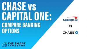 Chase vs Capital One Compare Banking Options