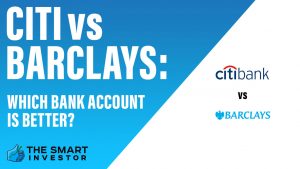 Citi vs Barclays Which Bank Account Is Better