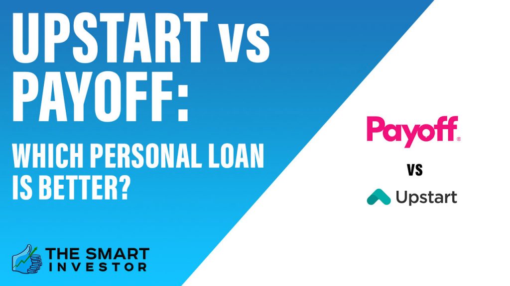 Upstart Vs Payoff Which Personal Loan Is Better