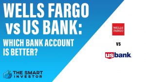 Wells Fargo vs US Bank Which Bank Account Is Better