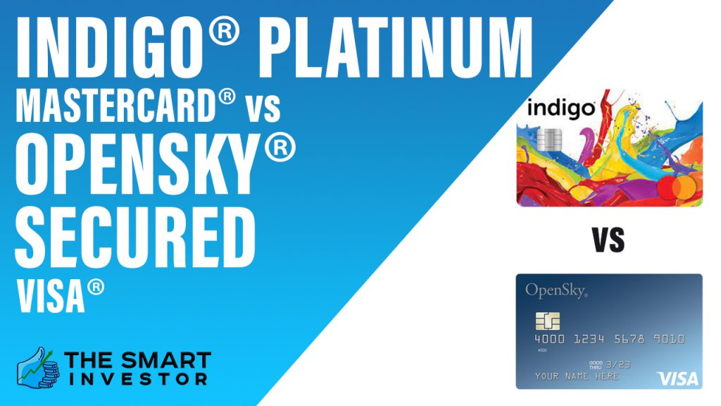 indigo® Platinum Mastercard® vs OpenSky® Secured Visa®